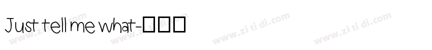 Just tell me what字体转换